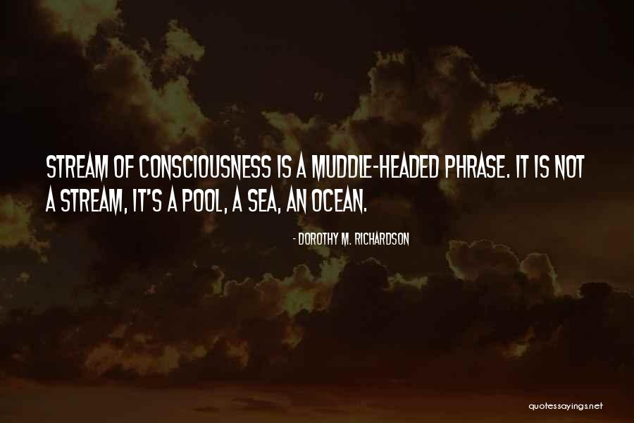 Deshanda Brown Quotes By Dorothy M. Richardson Deshanda Brown Quotes By Dorothy M. Richardson