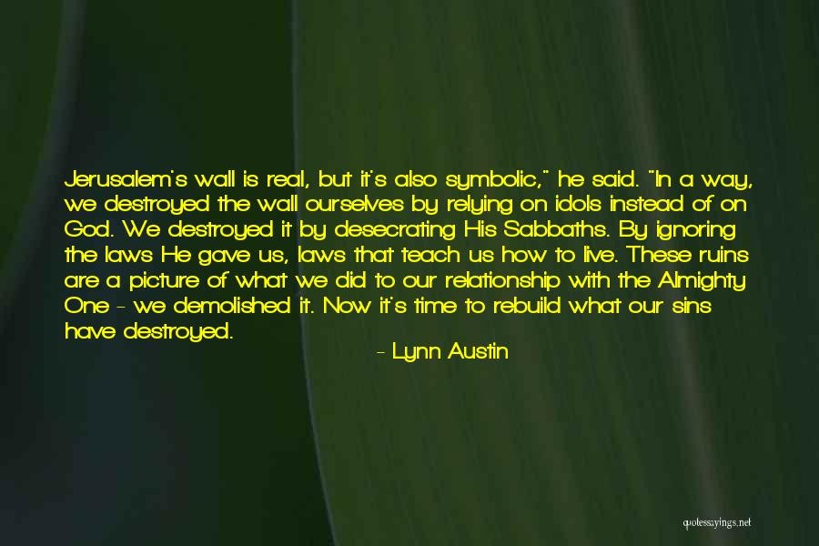 Deshielo Quotes By Lynn Austin Deshielo Quotes By Lynn Austin