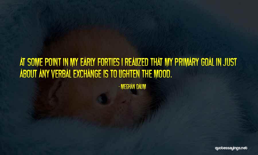 Deshoulieres Dhara Quotes By Meghan Daum Deshoulieres Dhara Quotes By Meghan Daum