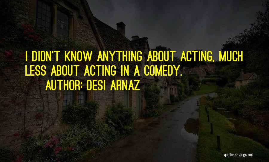 Desi Arnaz Quotes 1977794