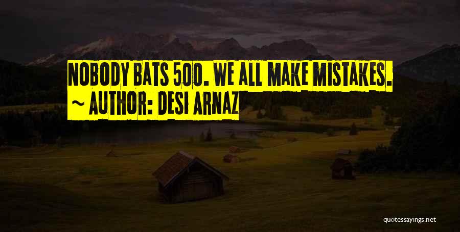 Desi Quotes By Desi Arnaz