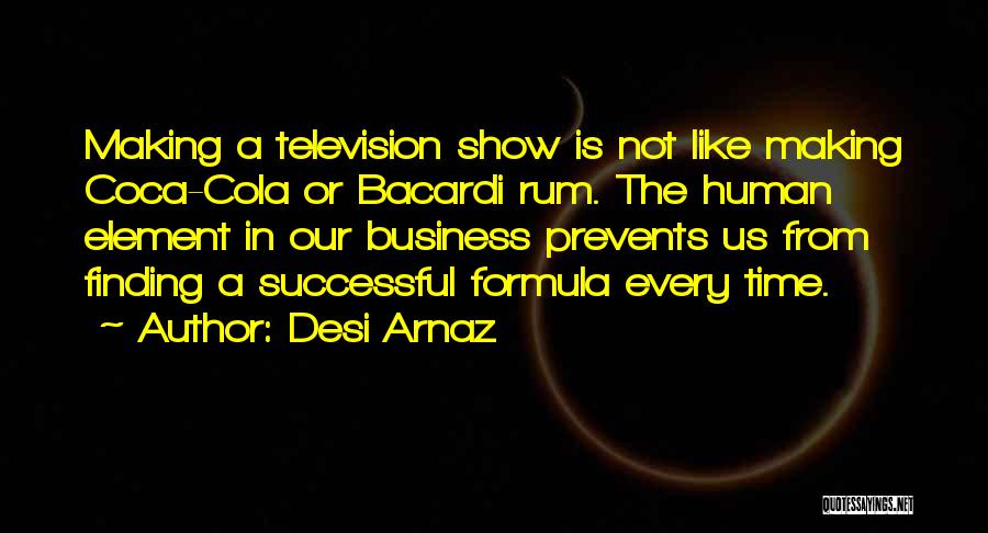 Desi Quotes By Desi Arnaz