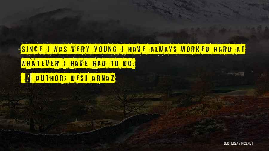 Desi Quotes By Desi Arnaz