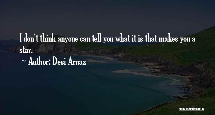 Desi Quotes By Desi Arnaz