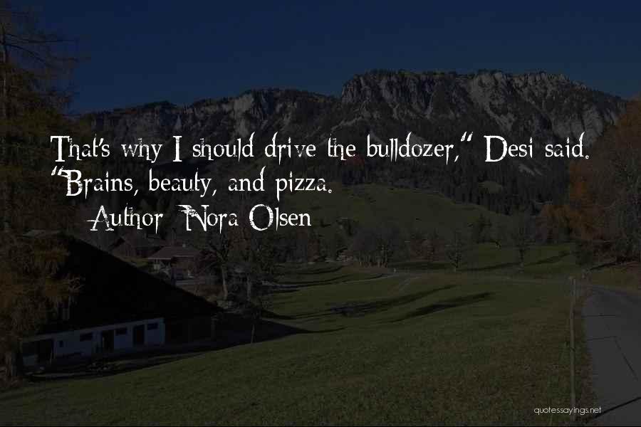 Desi Quotes By Nora Olsen