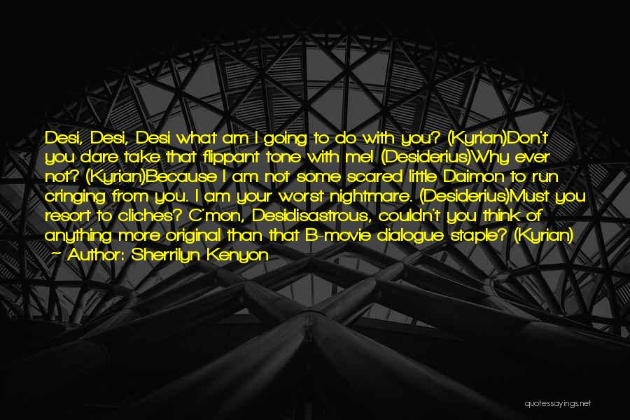 Desi Quotes By Sherrilyn Kenyon