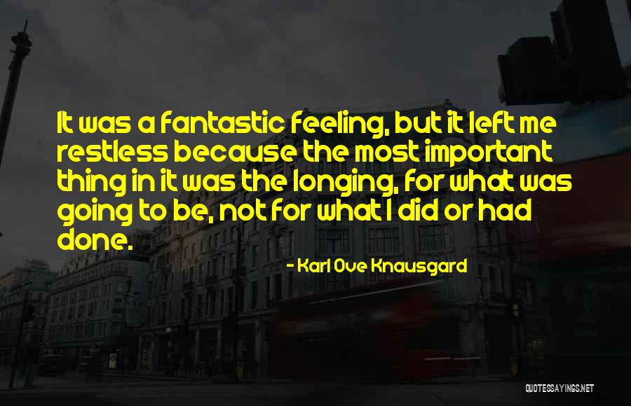 Desider Quotes By Karl Ove Knausgard Desider Quotes By Karl Ove Knausgard