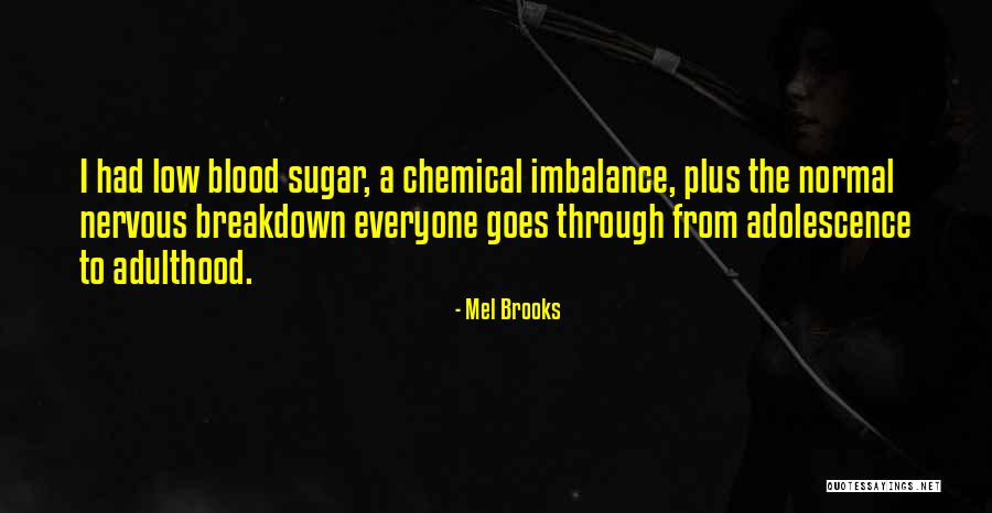 Desider Quotes By Mel Brooks Desider Quotes By Mel Brooks