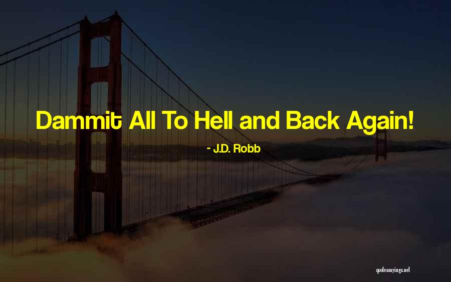 Desiderare Coniugazione Quotes By J.D. Robb Desiderare Coniugazione Quotes By J.D. Robb