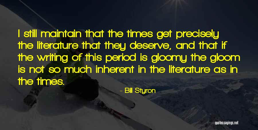 Desidero Mi Quotes By Bill Styron Desidero Mi Quotes By Bill Styron