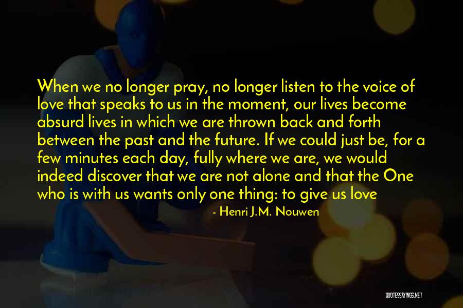 Desidero Te Quotes By Henri J.M. Nouwen Desidero Te Quotes By Henri J.M. Nouwen