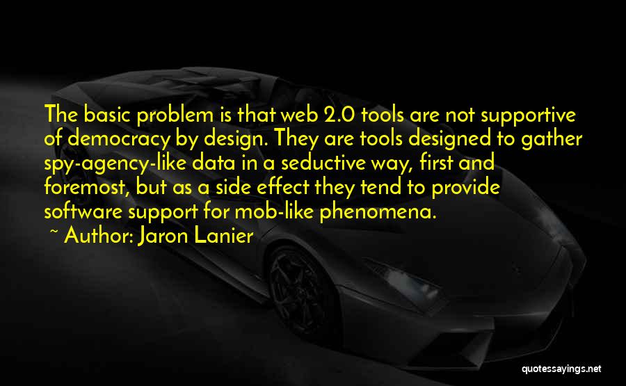 Design Agency Quotes By Jaron Lanier