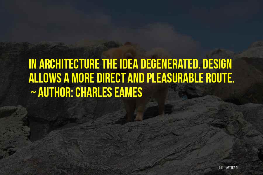 Design And Architecture Quotes By Charles Eames