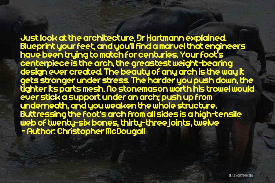 Design And Architecture Quotes By Christopher McDougall