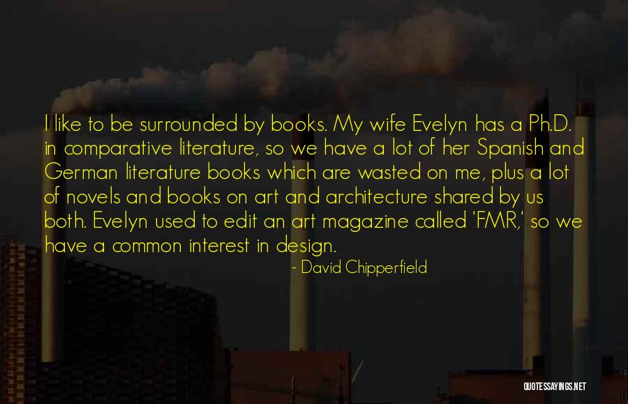 Design And Architecture Quotes By David Chipperfield