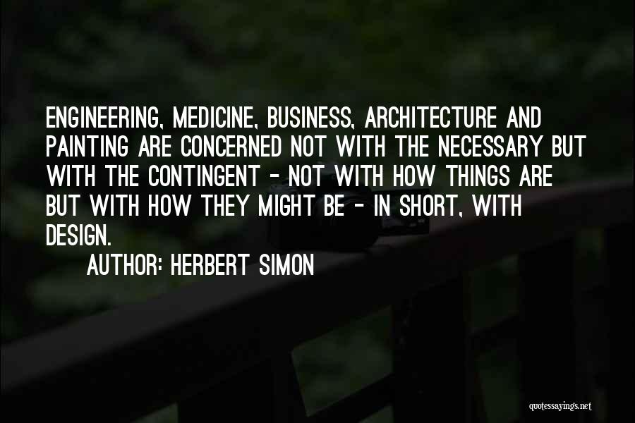 Design And Architecture Quotes By Herbert Simon