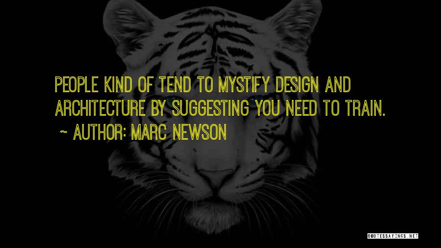 Design And Architecture Quotes By Marc Newson