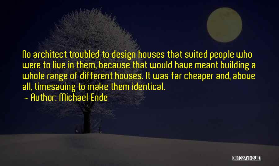 Design And Architecture Quotes By Michael Ende