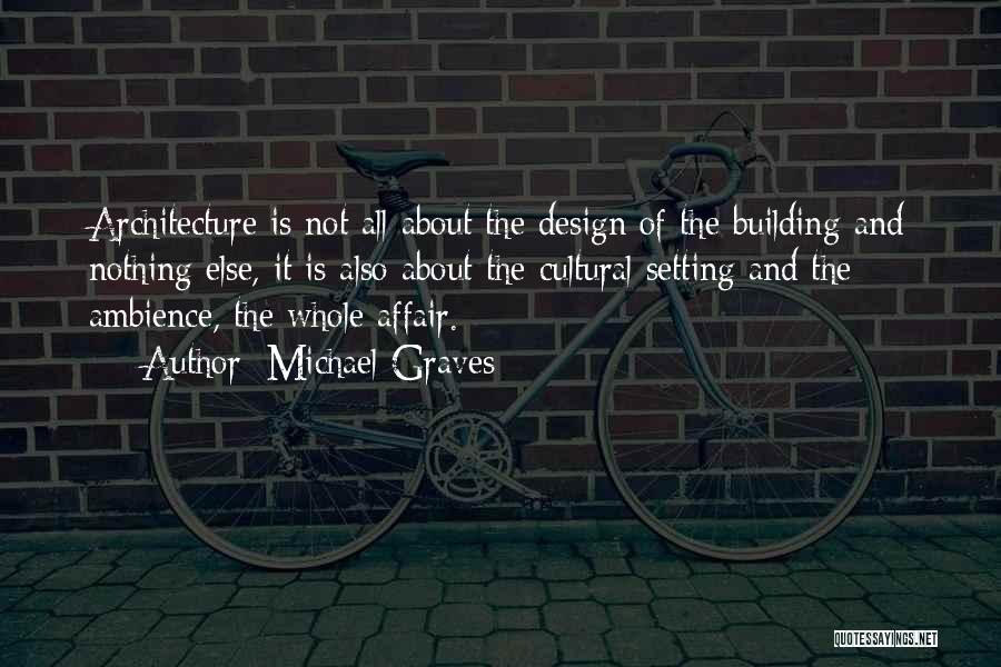 Design And Architecture Quotes By Michael Graves