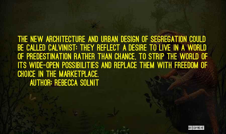 Design And Architecture Quotes By Rebecca Solnit