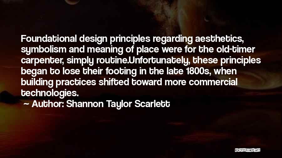 Design And Architecture Quotes By Shannon Taylor Scarlett