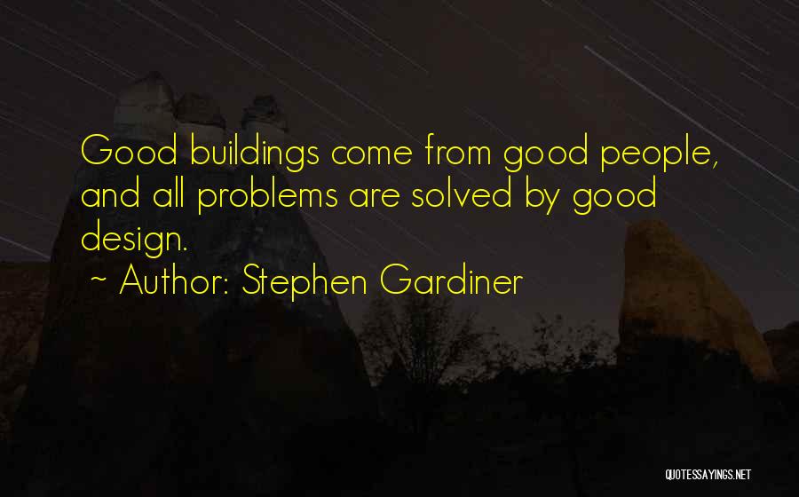 Design And Architecture Quotes By Stephen Gardiner
