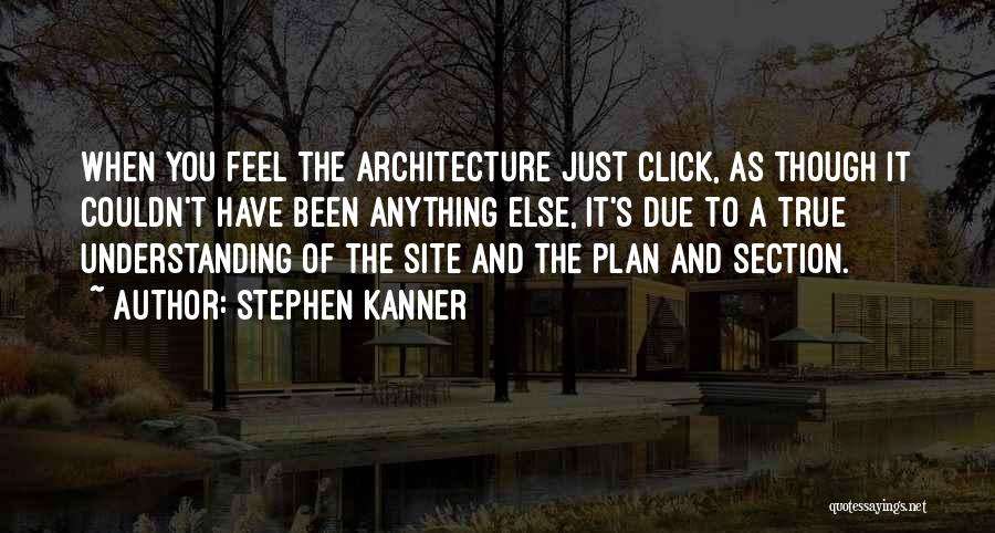 Design And Architecture Quotes By Stephen Kanner