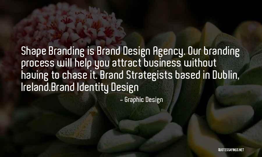 Design And Branding Quotes By Graphic Design