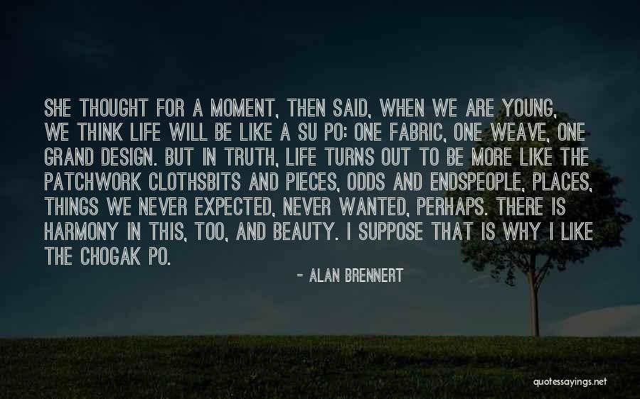 Design And Life Quotes By Alan Brennert Design And Life Quotes By Alan Brennert