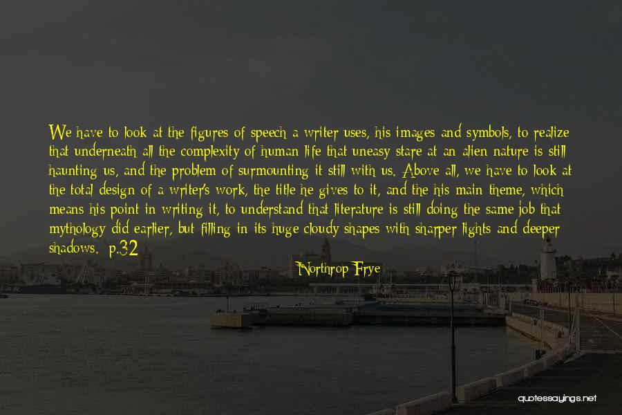 Design And Life Quotes By Northrop Frye Design And Life Quotes By Northrop Frye