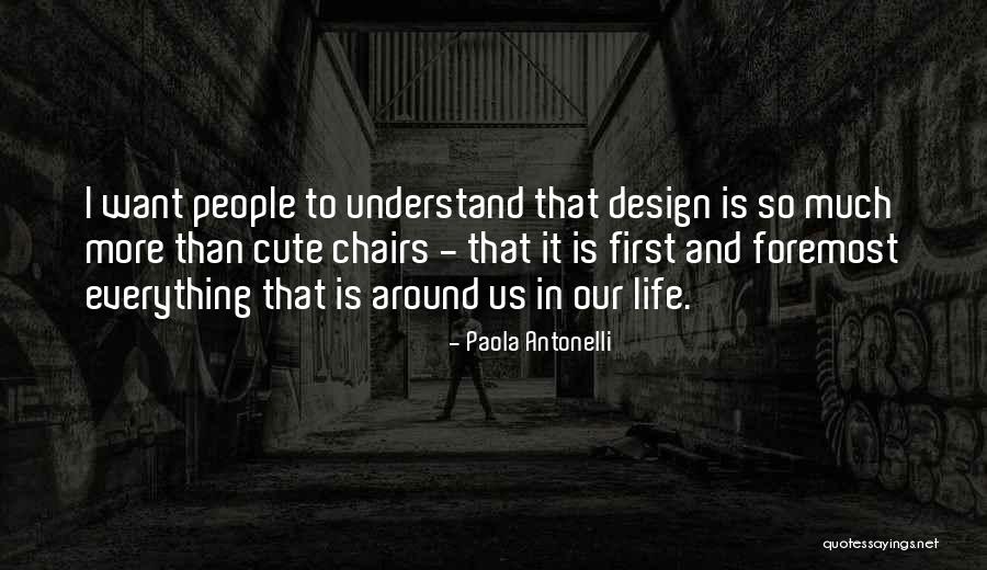 Design And Life Quotes By Paola Antonelli Design And Life Quotes By Paola Antonelli