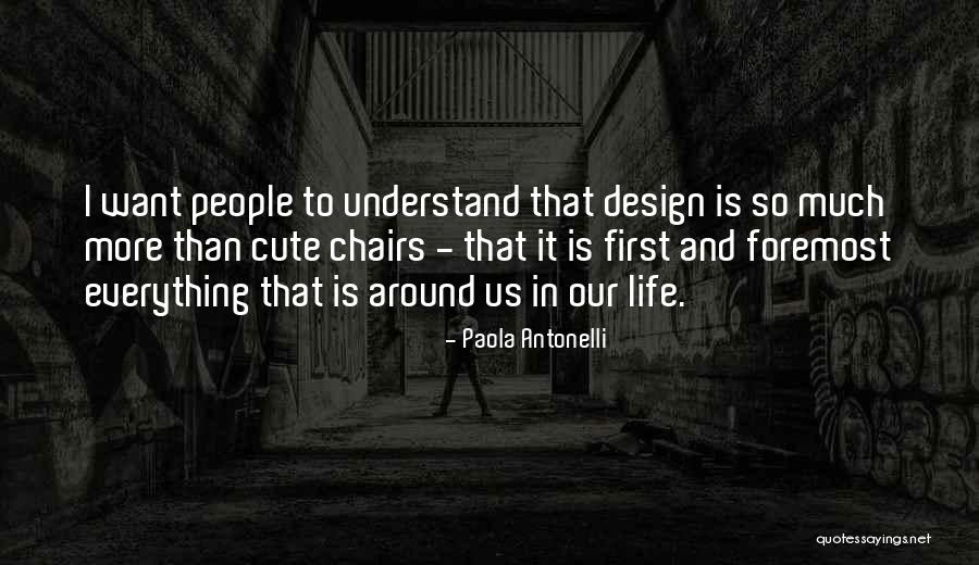 Design And Life Quotes By Paola Antonelli