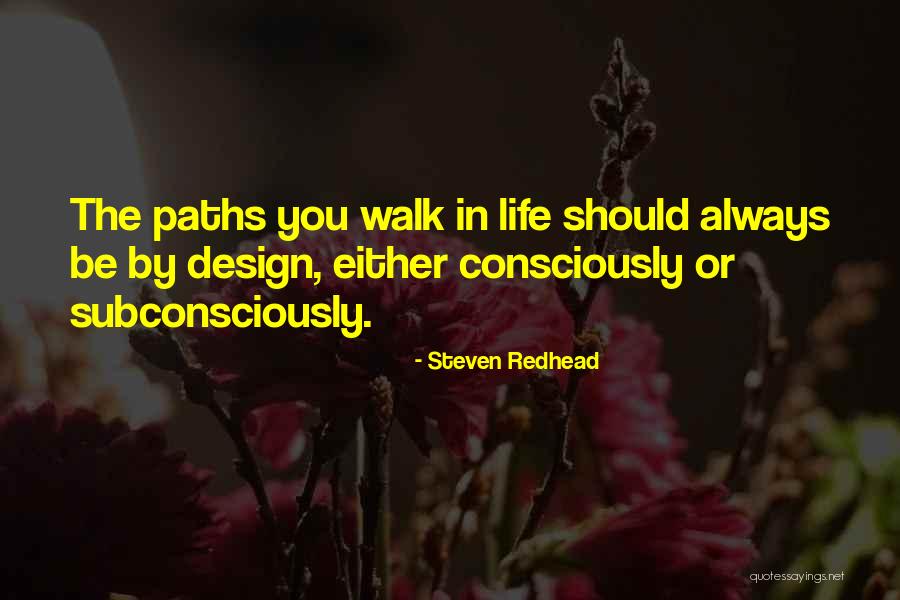 Design And Life Quotes By Steven Redhead Design And Life Quotes By Steven Redhead
