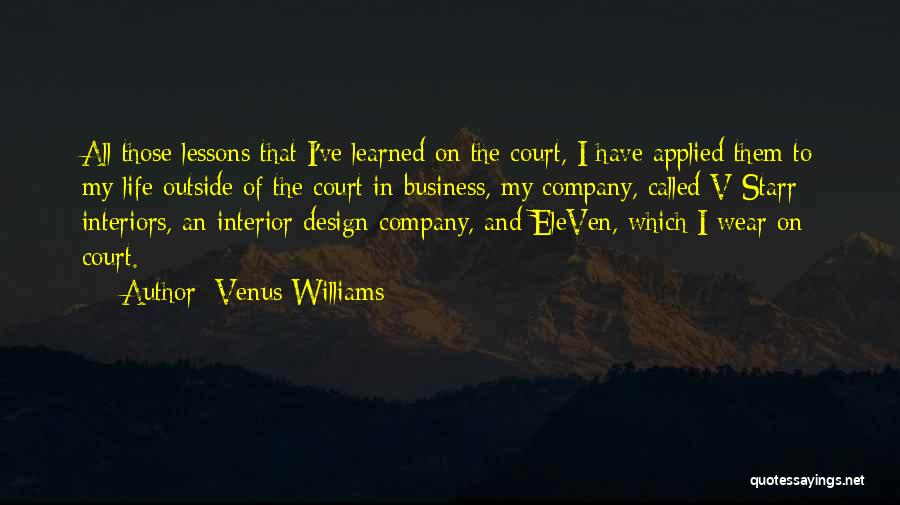 Design And Life Quotes By Venus Williams
