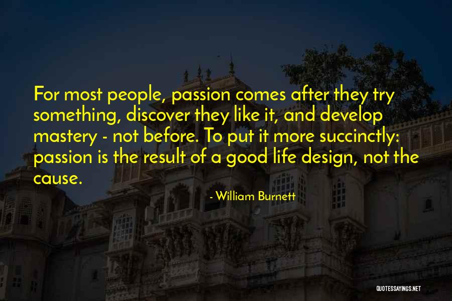 Design And Life Quotes By William Burnett