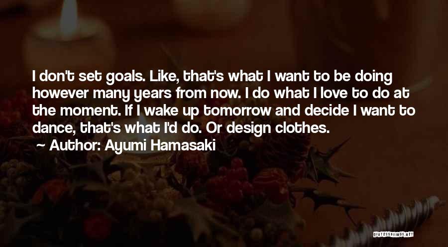 Design And Love Quotes By Ayumi Hamasaki