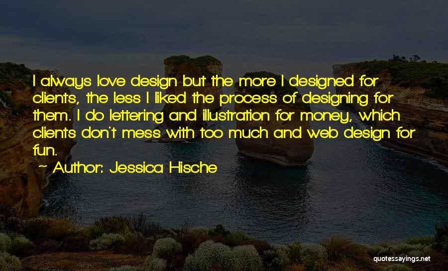 Design And Love Quotes By Jessica Hische