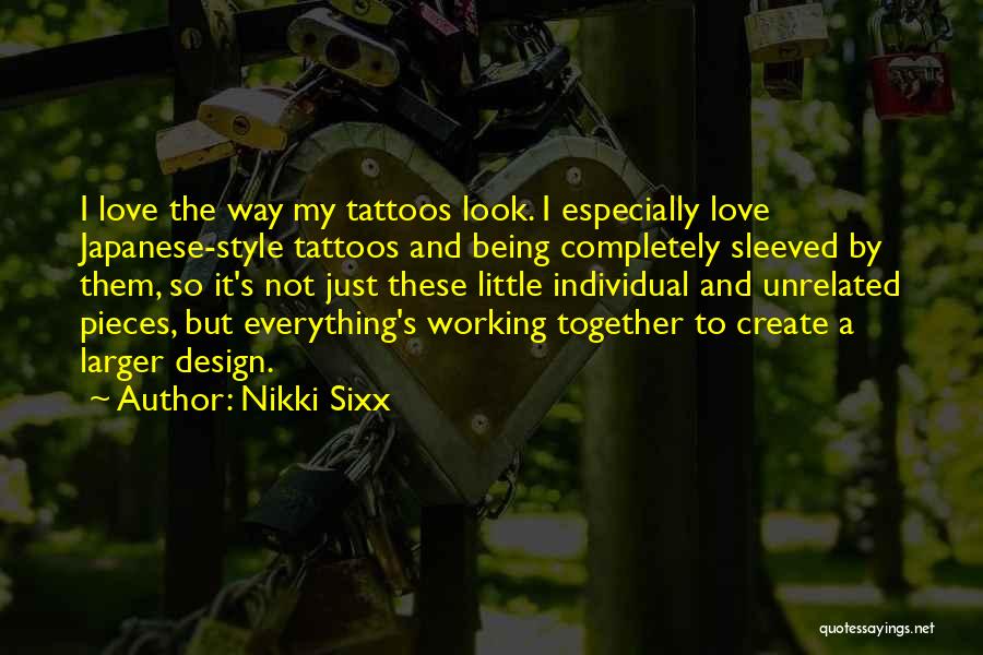 Design And Love Quotes By Nikki Sixx