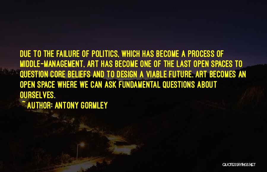 Design And Space Quotes By Antony Gormley