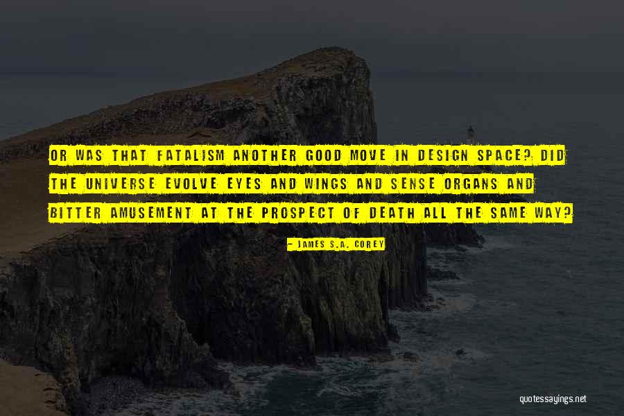 Design And Space Quotes By James S.A. Corey Design And Space Quotes By James S.A. Corey