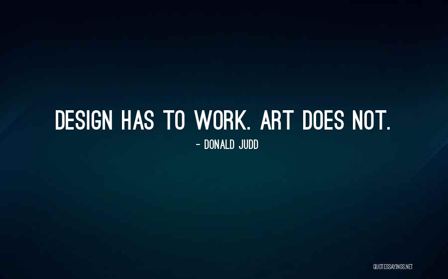 Design Art Quotes By Donald Judd