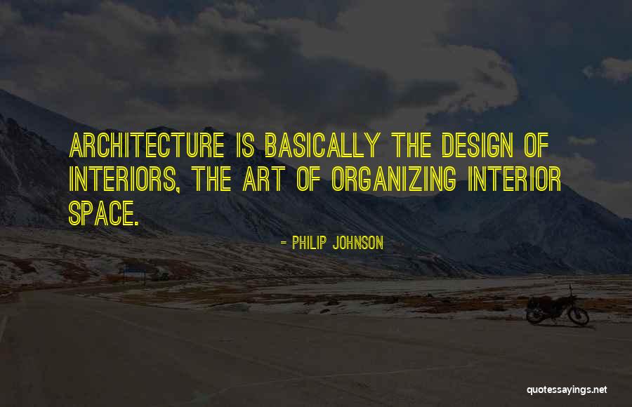 Design Art Quotes By Philip Johnson