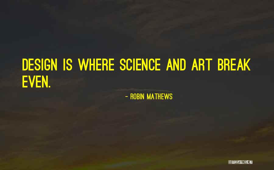 Design Art Quotes By Robin Mathews