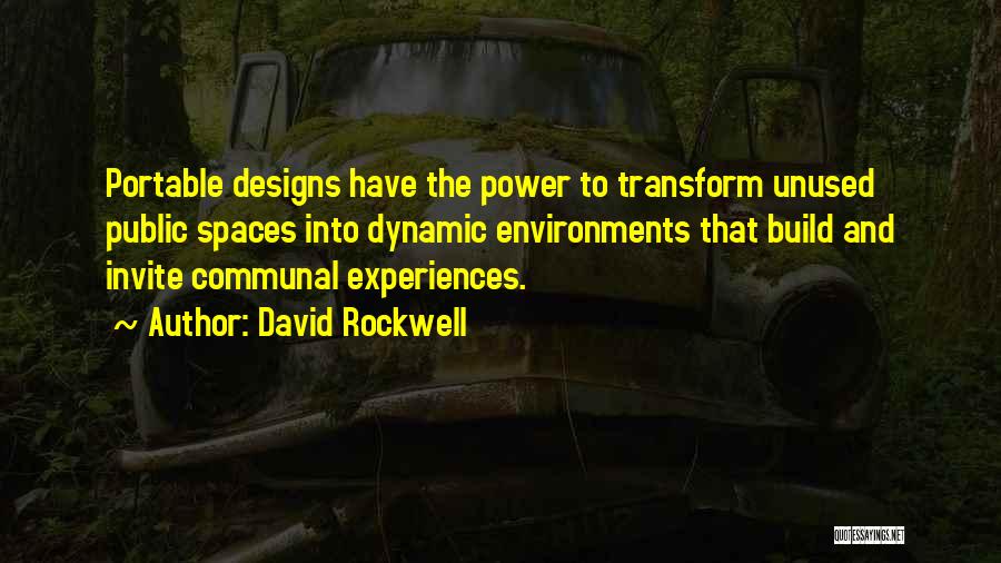 Design Build Quotes By David Rockwell