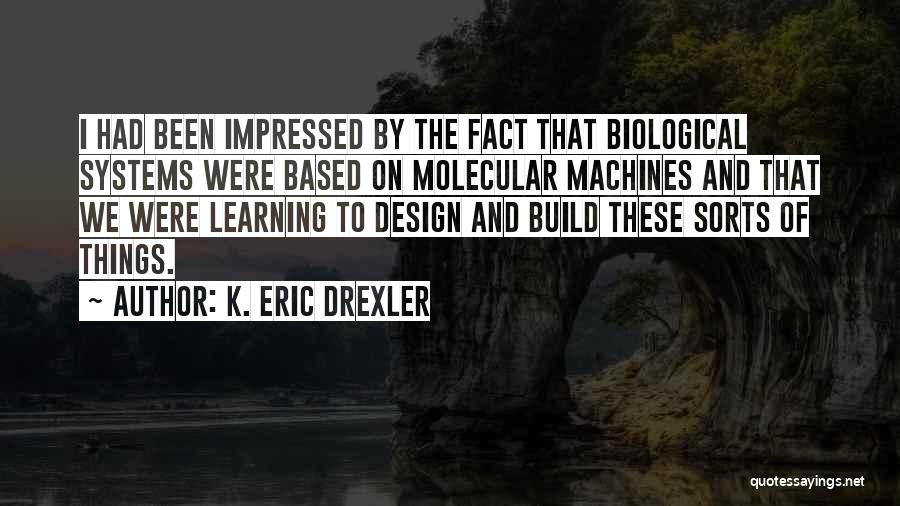 Design Build Quotes By K. Eric Drexler