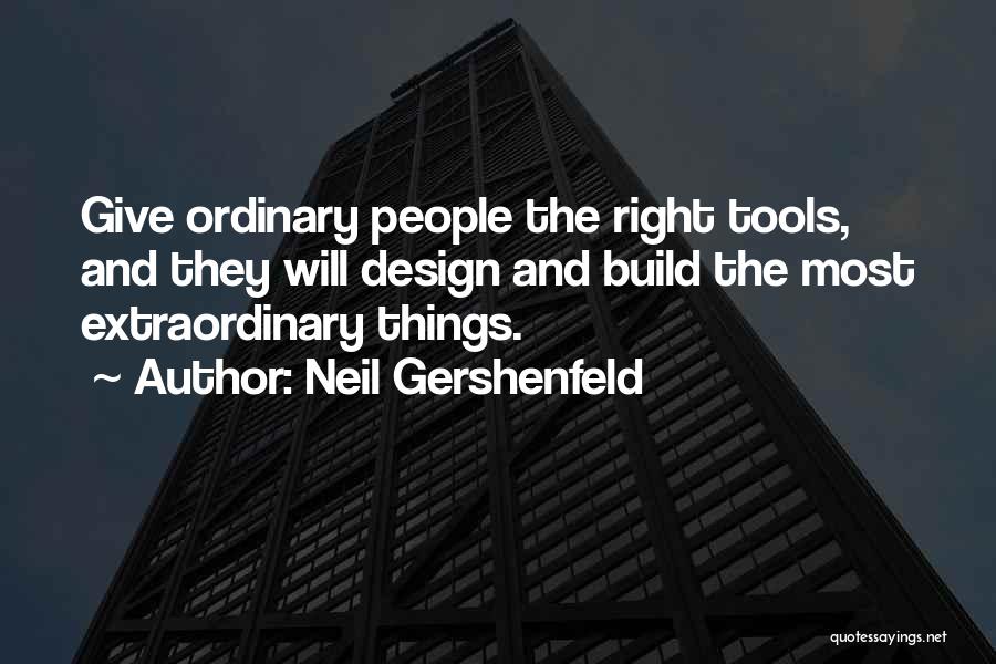 Design Build Quotes By Neil Gershenfeld