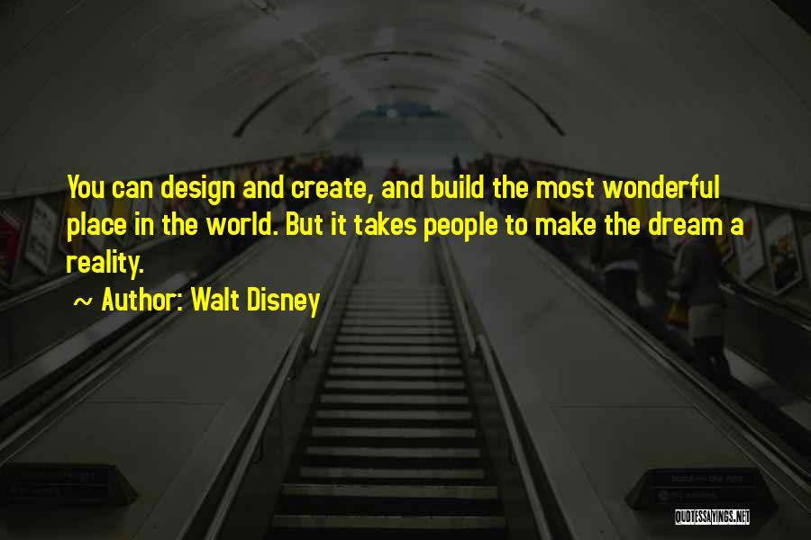 Design Build Quotes By Walt Disney