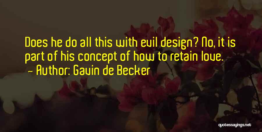 Design Concept Quotes By Gavin De Becker