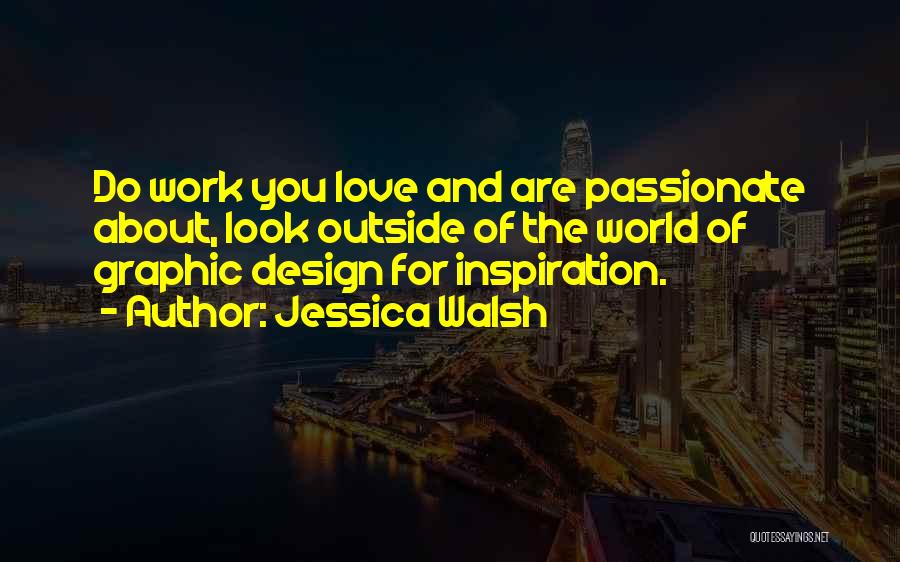 Design Graphic Quotes By Jessica Walsh