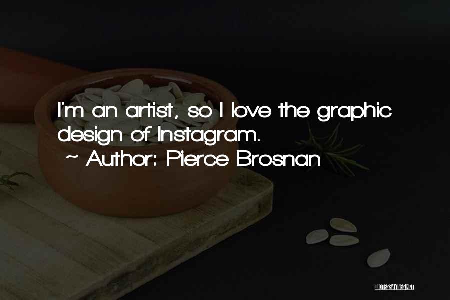 Design Graphic Quotes By Pierce Brosnan